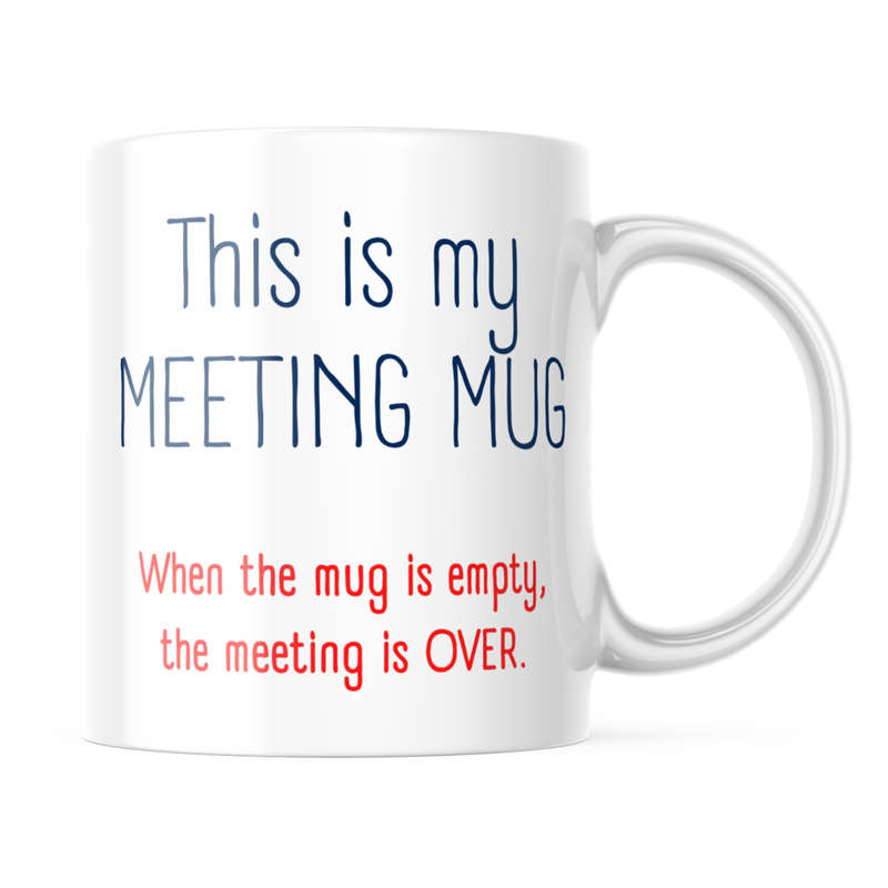 Printed White Ceramic Mug: Meeting Mug