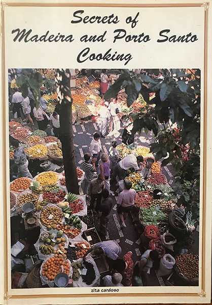 Secrets of Madeira and Porto Santo Cooking