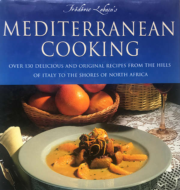 Frederic Lebain's Mediterranean Cooking