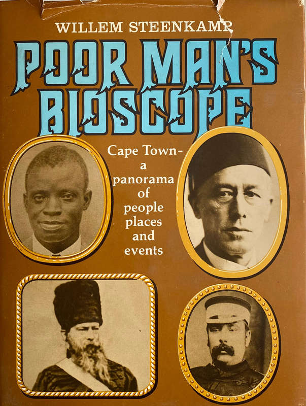 Poor Man's Bioscope - Cape Town: A  panorama of people, places and events - Willem Steenkamp