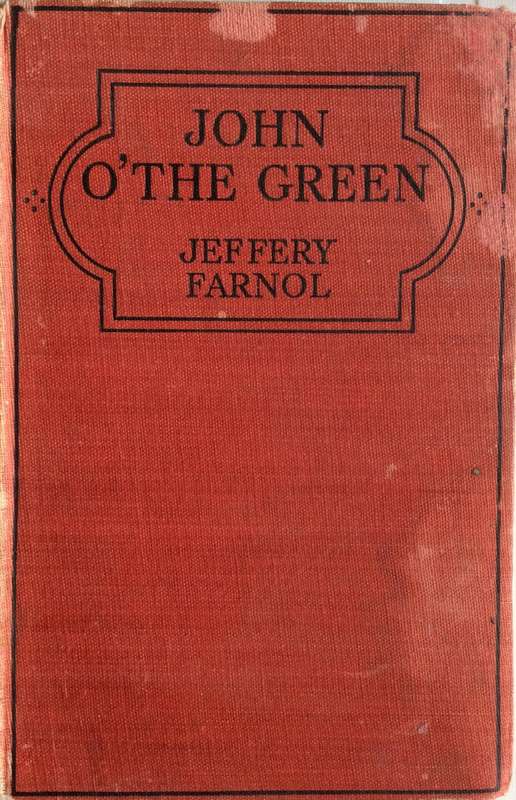 John o' the Green - Jeffery Farnol