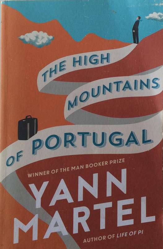 The High Mountains of Portugal - Yann Martel