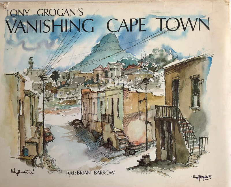 Tony Grogan's Vanishing Cape Town