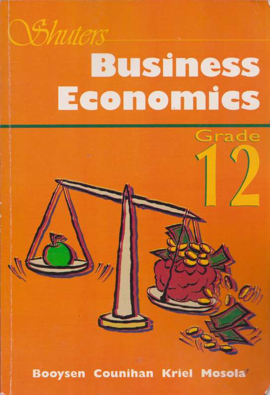 Business Economics Grade 12 - Booysen et al