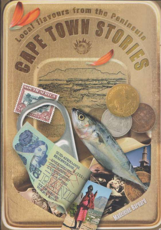 Cape Town Stories: Local flavours from the Peninsula - Madeleine Barnard