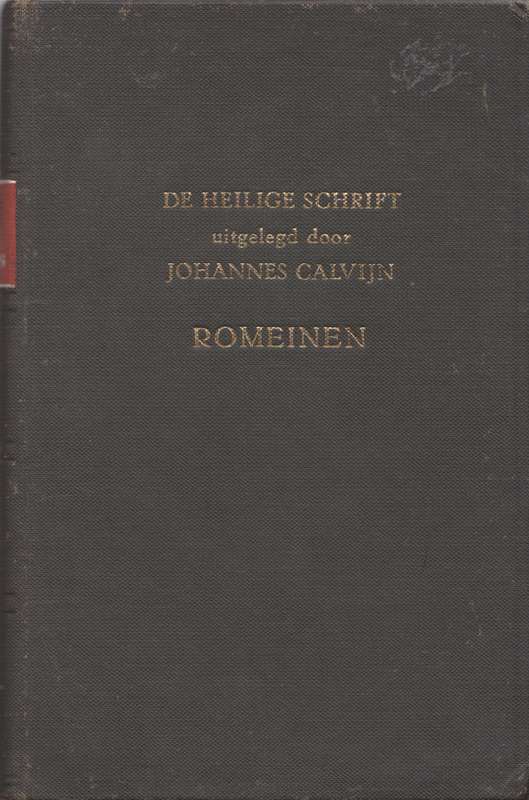 De Heilige Schrift uitgelegd door Johannes Calvijn - Romeinen