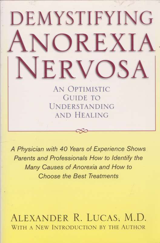Demystifying Anorexia Nervosa - Alexander R. Lucas