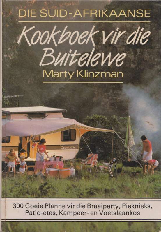 Die Suid-Afrikaanse Kookboek vir die buitelewe - Marty Klinzman