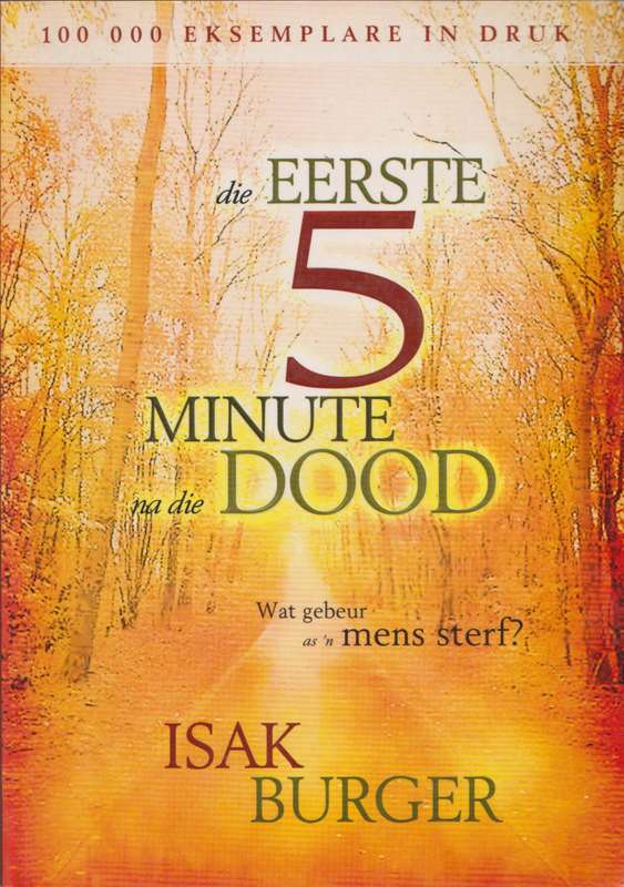 Die eerste 5 minute na die dood - Isak Burger