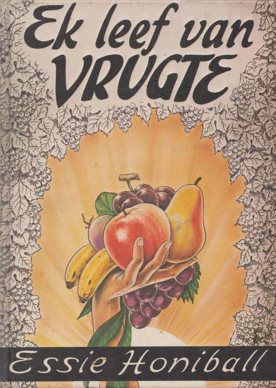 Ek leef van vrugte - Essie Honiball