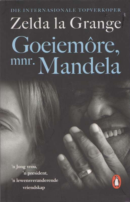 Goeiemore, Mnr Mandela - Zelda la Grange