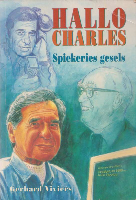 Hallo Charles: Spiekeries gesels - Gerhard Viviers