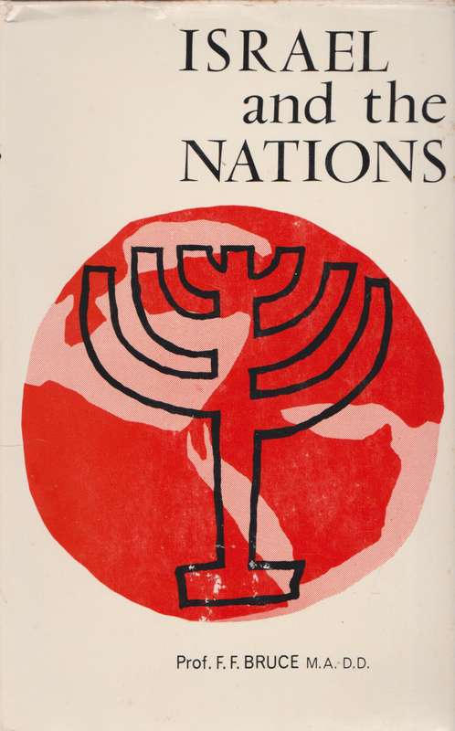 Israel and the nations: From the Exodus to the fall of the Second Temple - F.F. Bruce