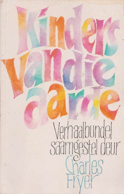 Kinders van die aarde: Verhaalbundel saamgestel deur Charles Fryer
