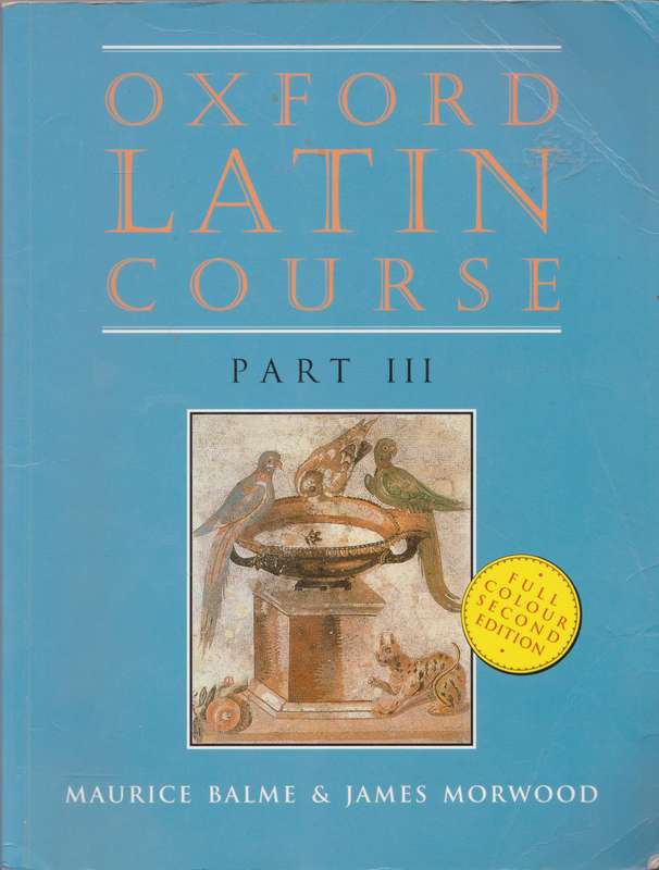 Oxford Latin Course Set Part 1 - 3 by Maurice Balme & James Morwood