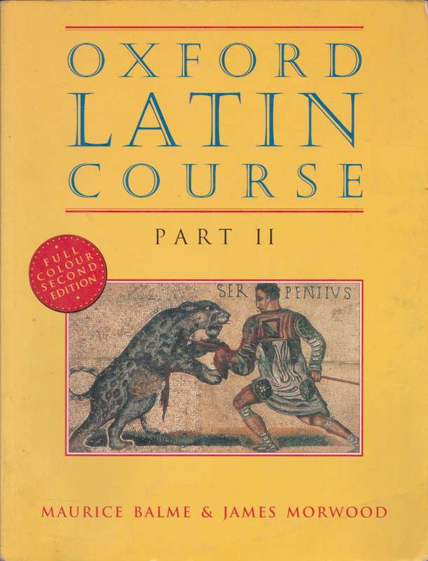 Oxford Latin Course Set Part 1 - 3 by Maurice Balme & James Morwood