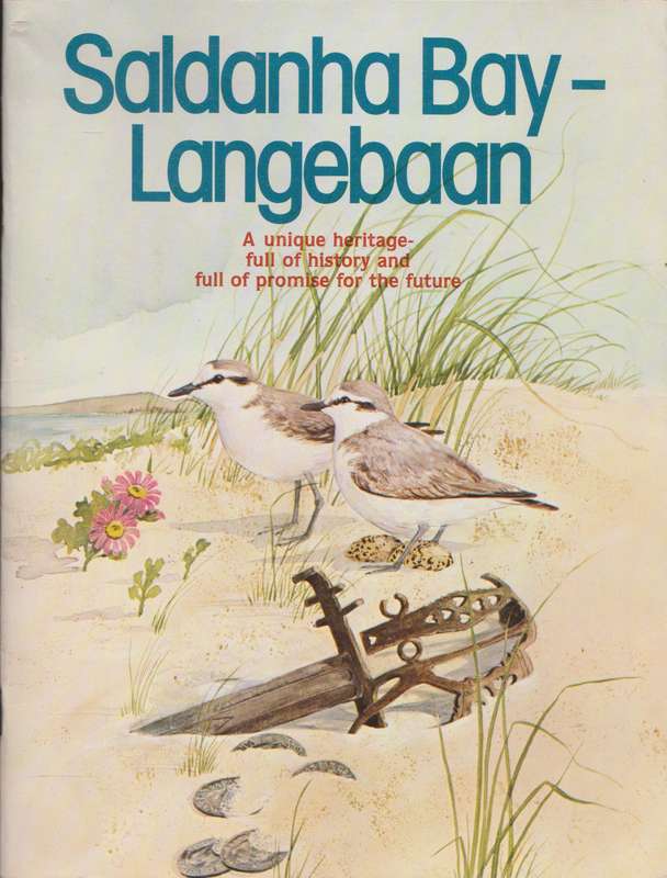 Saldanha Bay - Langebaan: a unique heritage full of history and full of promise for the future