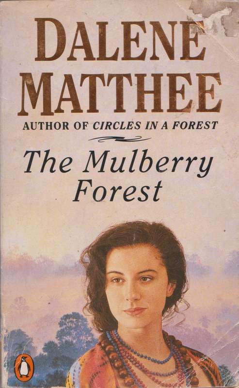 The Mulberry Forest - Dalene Matthee