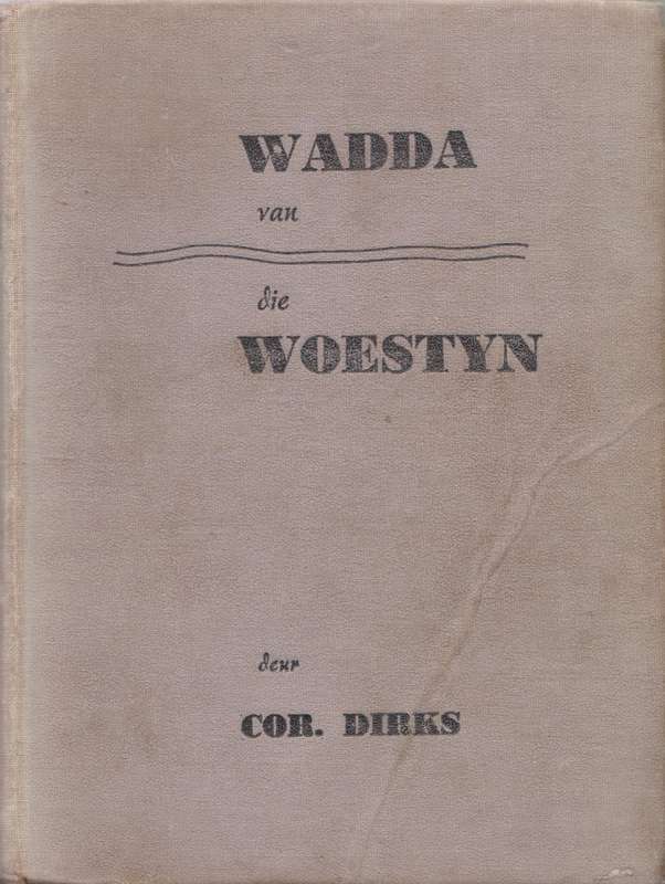 Wadda van die woestyn - Cor Dirks