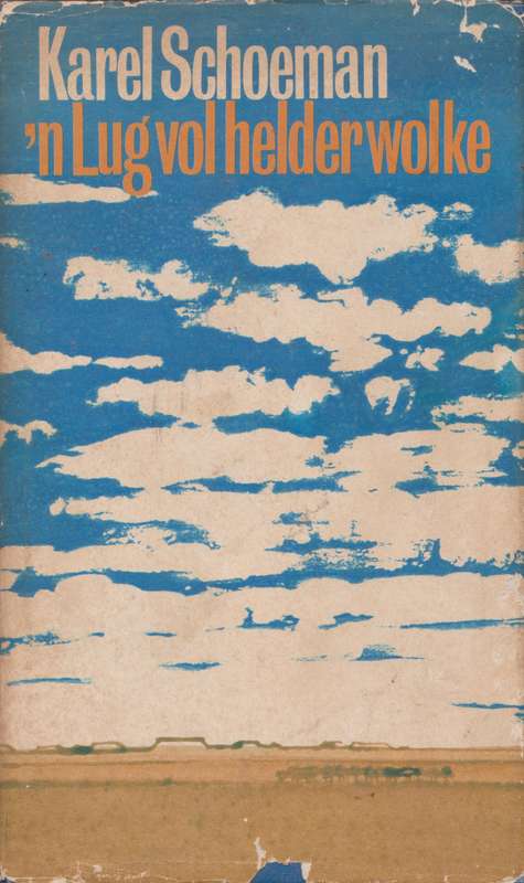 'n Lug vol helder wolke - Karel Schoeman