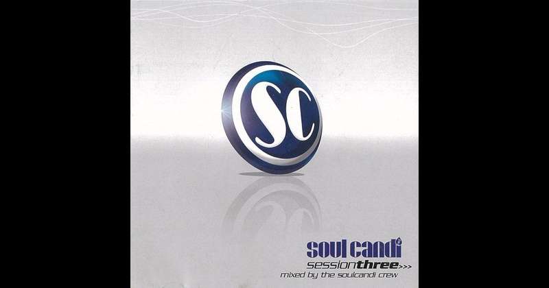 SoulCandi Session 3 Mixed by the Soulcandi Crew