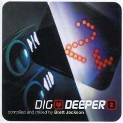 Dig Deeper 2 Mixed by Brett Jackson