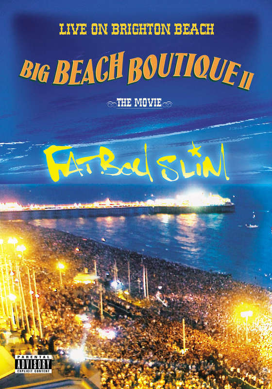 Fatboy Slim: Live at Brighton Beach - Big Beach Boutique 2