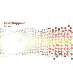 Jay-J  Loveslapped (Volume 3)