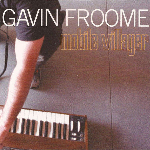 Gavin Froome  Mobile Villager