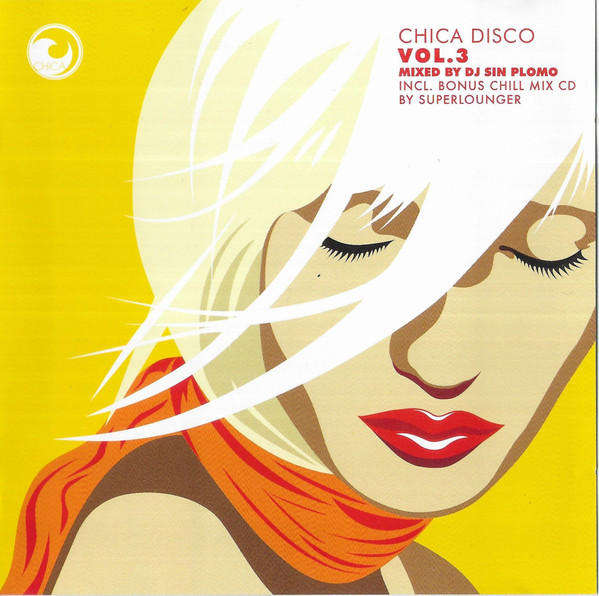 DJ Sin Plomo* & Superlounger  Chica Disco Vol. 3