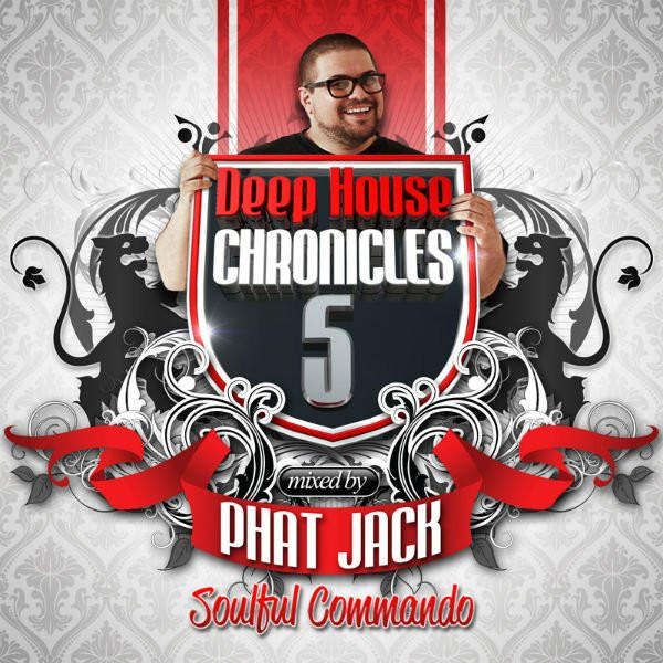 Deep House Chronicles 5 Mixed by Phat Jack  Soulful Commando