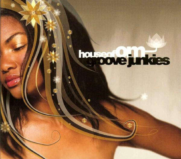Groove Junkies  House Of OM
