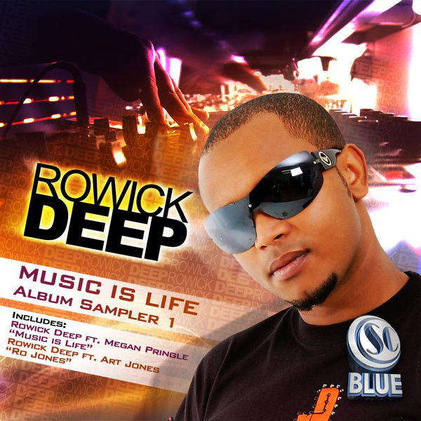 Rowick Deep Music Is Life