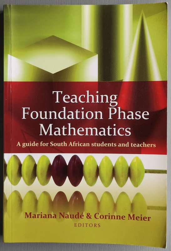 Teaching Foundation Phase Mathematics A Guide for South African Students and Teachers