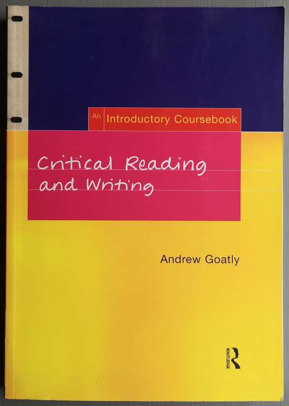 Critical Reading and Writing - Andrew Goatly