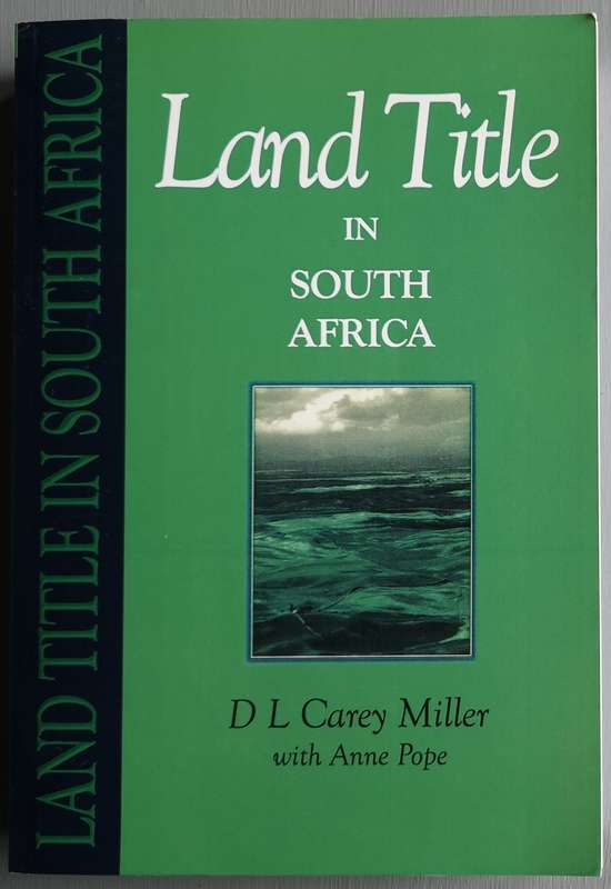 Land Title in South Africa - DL Carey Miller, Anne Pope