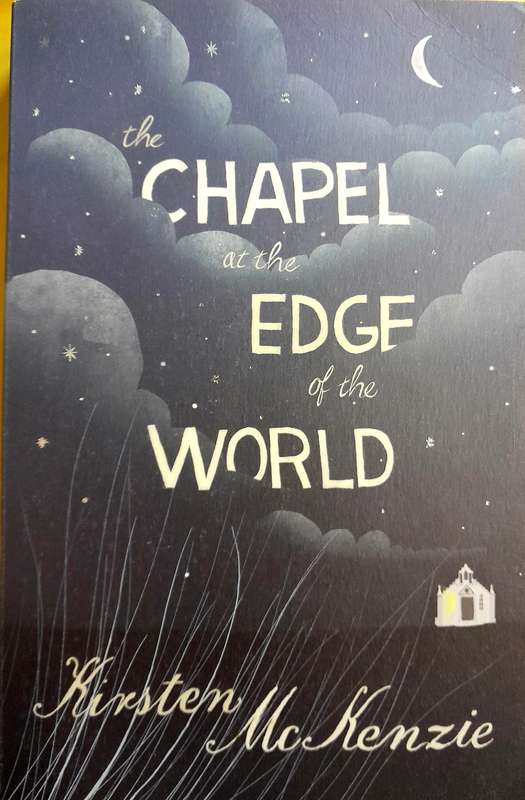 The Chapel at the edge of the world by Kirsten McKenzie