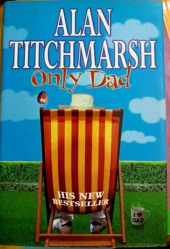 Only Dad by Alan Titchmarsh