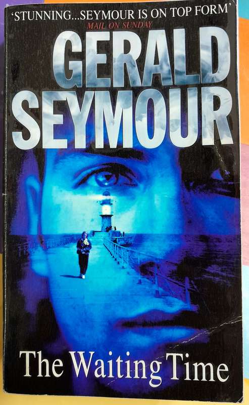 The Waiting Time by Gerald Seymour