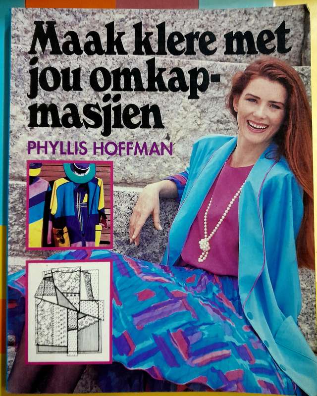 Maak klere met jou omkapmasjien deur Phyllis Hoffman