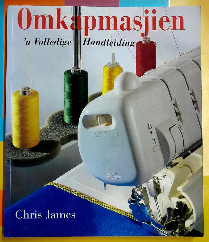 Omkapmasjien n Volledige Handleiding deur Chris James