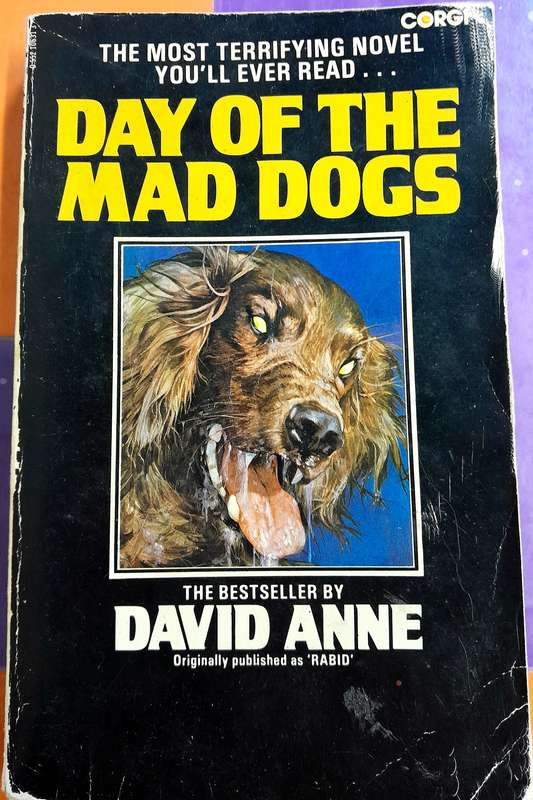 Day of The Mad Dogs by David Anne