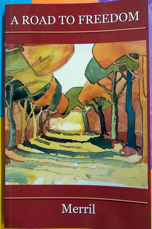 A Road to Freedom by Merril van Rensburg