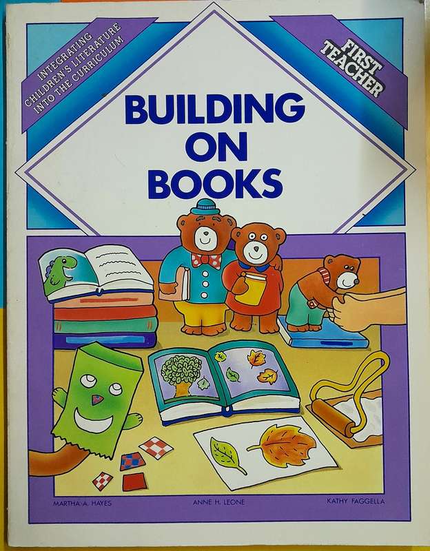 Building on books Integrating Childrens Literature into the Curriculum