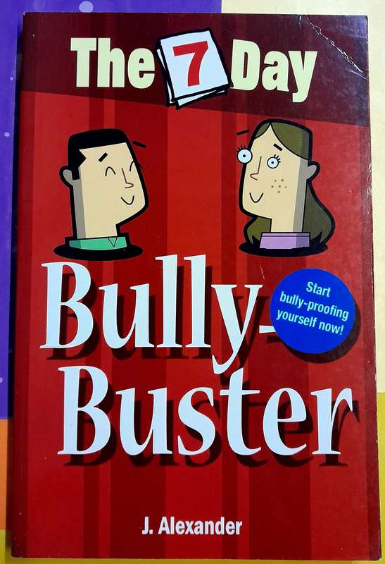 The Bully Buster by J.Alexander