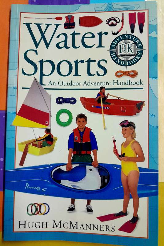 Water Sports An Outdoor Adventure Handbook by Hugh McManners
