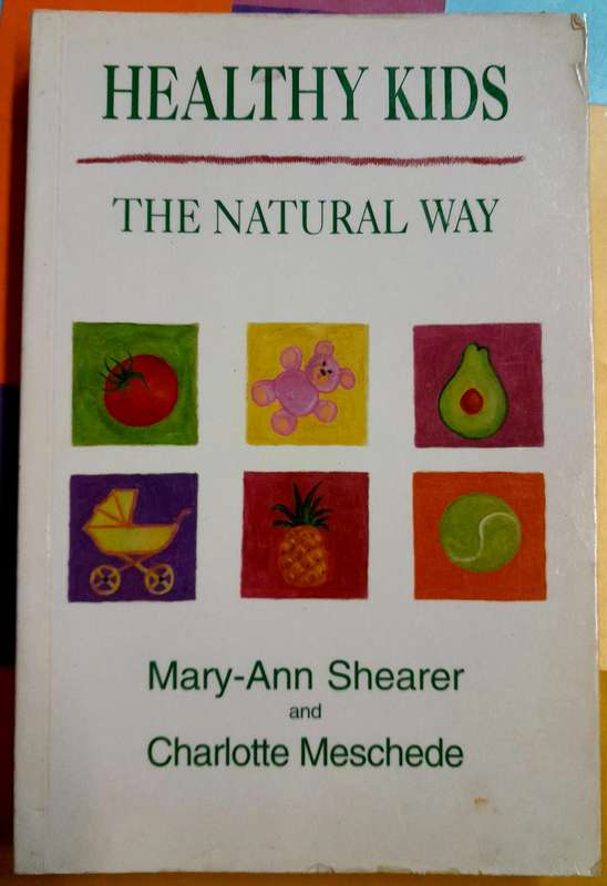 Healthy Kids The Natural Way by Mary-Ann Shearer