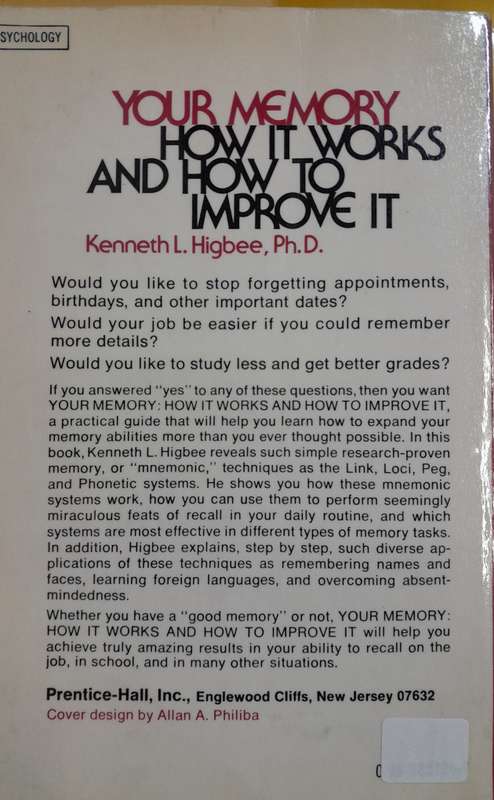 Your memory and how it works and how to improve it by Kenneth Higbee,Ph.D