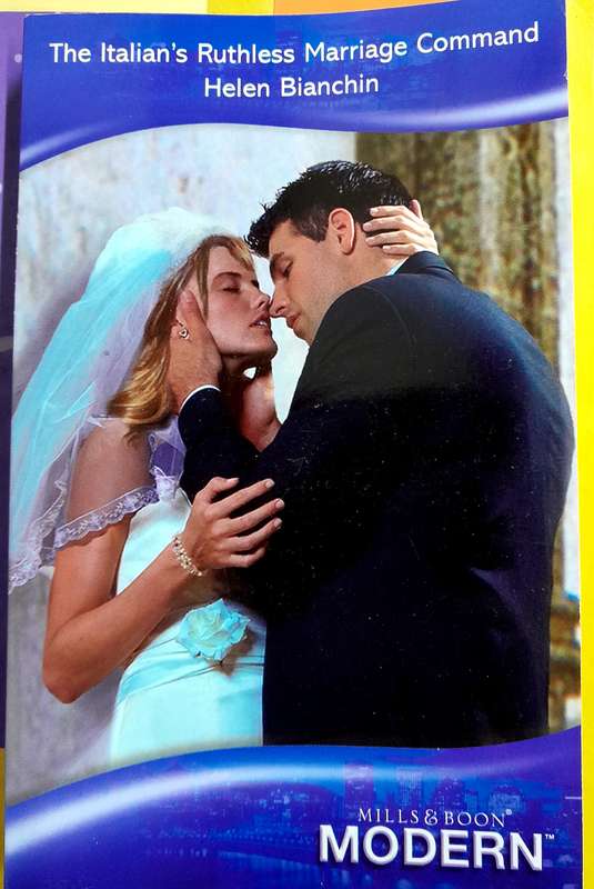 The Italian's Ruthless marriage command by Helen Bianchin Mills and Boon Modern