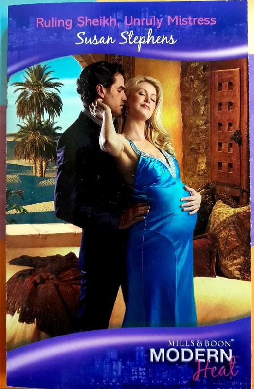 Ruling Sheikh, Unruly mistress by Susan Stephens Mills and Boon Modern